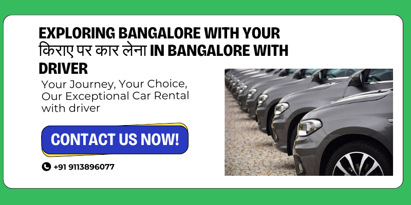 Exploring Bangalore with Your किराए पर कार लेना in bangalore with driver