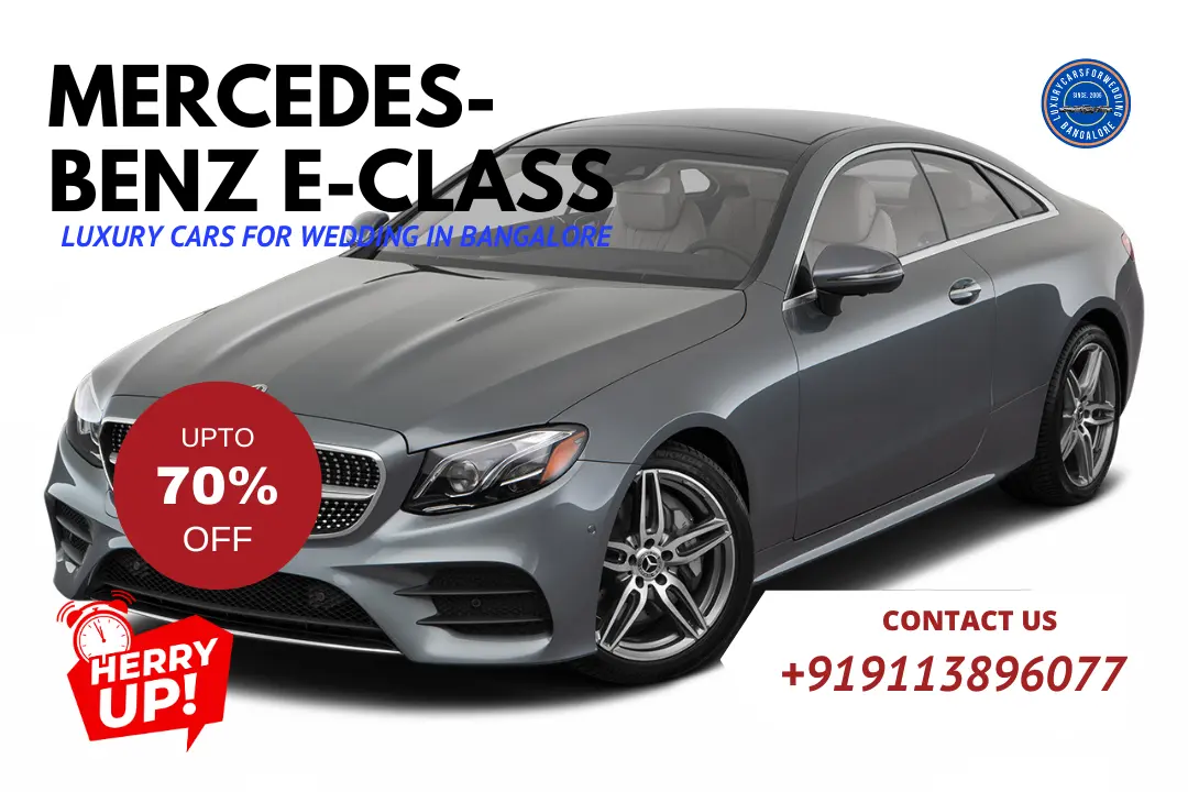 Mercedes-Benz E-Class Luxury Cars for Wedding in Bangalore