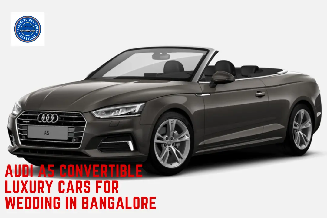 Audi A5 Convertible Luxury Cars for Wedding in Bangalore