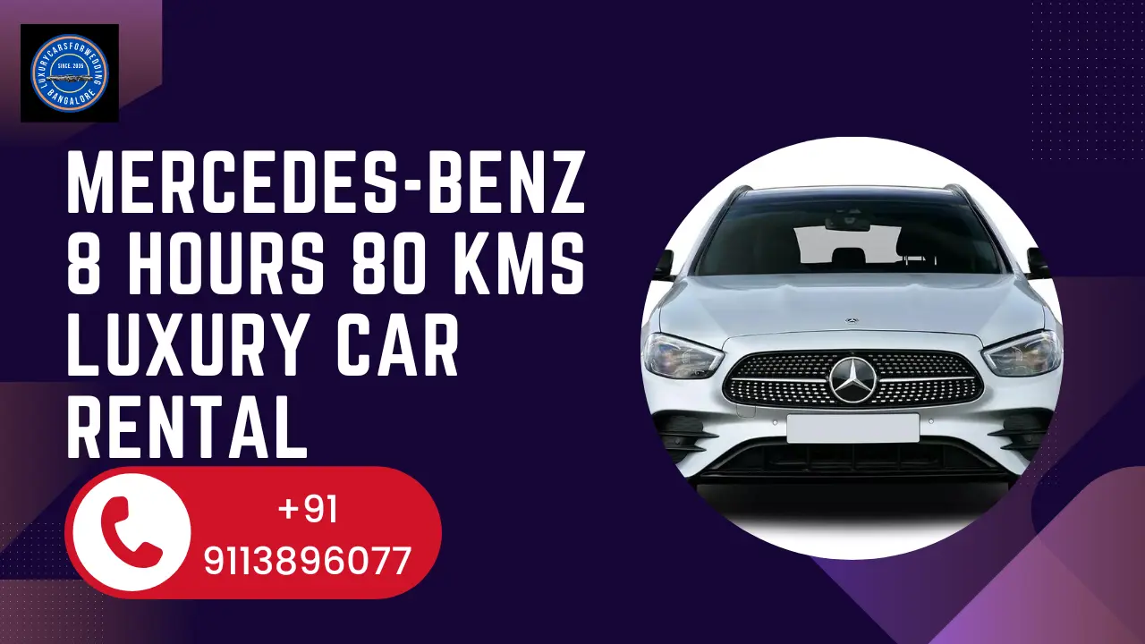 Mercedes-Benz 8 hours 80 kms luxury car rental
