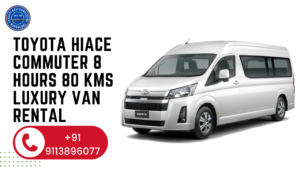 Toyota HiAce Commuter 8 hours 80 kms luxury van rental